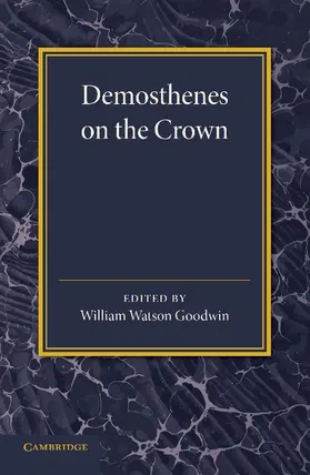 Goodwin |  Demosthenes on the Crown | Buch |  Sack Fachmedien