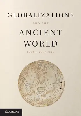 Jennings |  Globalizations and the Ancient World | Buch |  Sack Fachmedien
