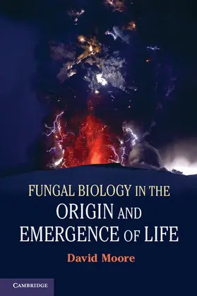 Moore |  Fungal Biology in the Origin and Emergence of Life | Buch |  Sack Fachmedien