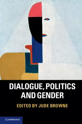 Browne |  Dialogue, Politics and Gender | Buch |  Sack Fachmedien