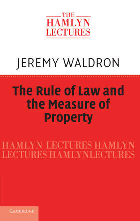 Waldron | The Rule of Law and the Measure of Property | Buch | 978-1-107-65378-8 | sack.de