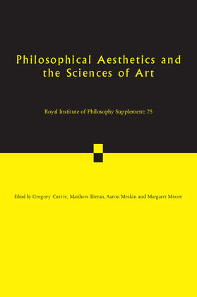 Currie / Kieran / Meskin | Philosophical Aesthetics and the Sciences of Art | Buch | 978-1-107-65458-7 | sack.de