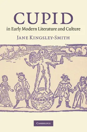 Kingsley-Smith |  Cupid in Early Modern Literature and Culture | Buch |  Sack Fachmedien