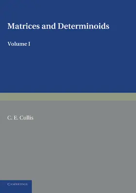 Cullis |  Matrices and Determinoids | Buch |  Sack Fachmedien