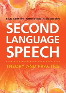 Steele / Colantoni / Escudero |  Second Language Speech | Buch |  Sack Fachmedien