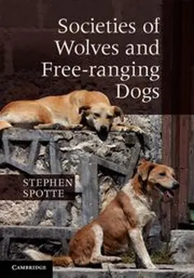 Spotte |  Societies of Wolves and Free-ranging Dogs | Buch |  Sack Fachmedien