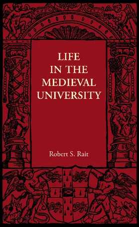 Rait |  Life in the Medieval University | Buch |  Sack Fachmedien