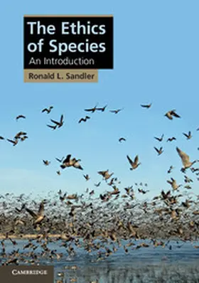 Sandler | The Ethics of Species | Buch | 978-1-107-65870-7 | www.sack.de