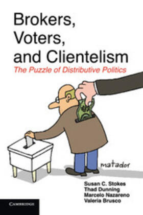 Stokes / Dunning / Nazareno |  Brokers, Voters, and Clientelism | Buch |  Sack Fachmedien