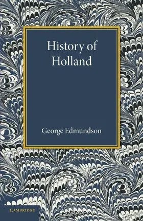 Edmundson |  History of Holland | Buch |  Sack Fachmedien