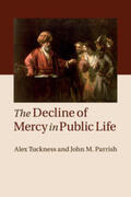 Tuckness / Parrish |  The Decline of Mercy in Public Life | Buch |  Sack Fachmedien