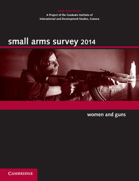 Small Arms Survey / Small Arms Survey, Geneva | Small Arms Survey 2014 | Buch | 978-1-107-66177-6 | sack.de