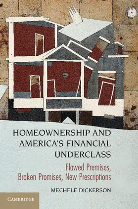 Dickerson |  Homeownership and America's Financial Underclass | Buch |  Sack Fachmedien