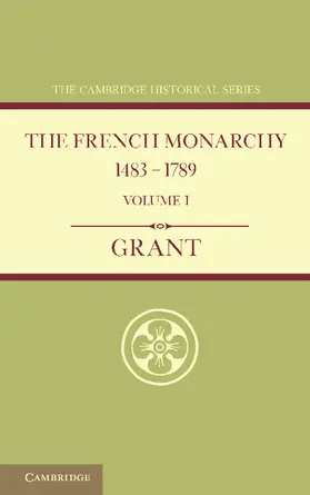 Grant |  The French Monarchy 1483 1789 | Buch |  Sack Fachmedien