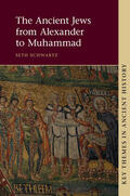 Schwartz |  The Ancient Jews from Alexander to Muhammad | Buch |  Sack Fachmedien
