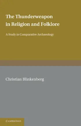 Blinkenberg |  The Thunderweapon in Religion and Folklore | Buch |  Sack Fachmedien