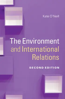 O'Neill |  The Environment and International Relations | Buch |  Sack Fachmedien