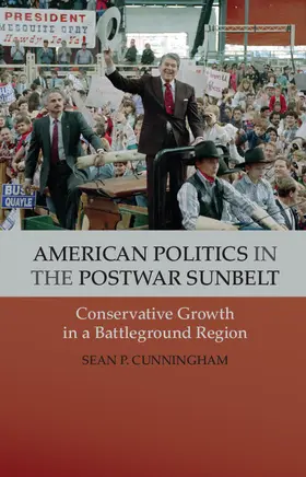 Cunningham |  American Politics in the Postwar Sunbelt | Buch |  Sack Fachmedien