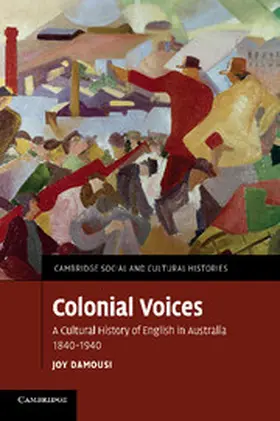 Damousi |  Colonial Voices | Buch |  Sack Fachmedien