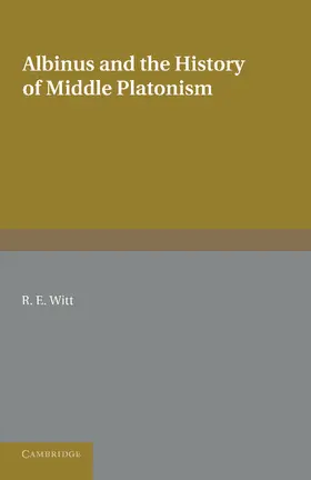 Witt |  Albinus and the History of Middle Platonism | Buch |  Sack Fachmedien