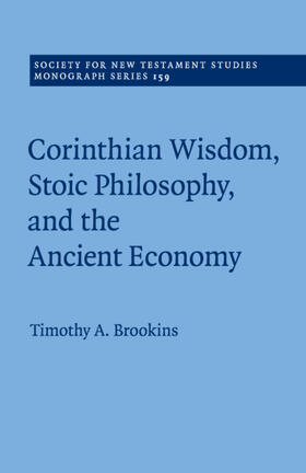 Brookins | Corinthian Wisdom, Stoic Philosophy, and the Ancient Economy | Buch | 978-1-107-67525-4 | sack.de