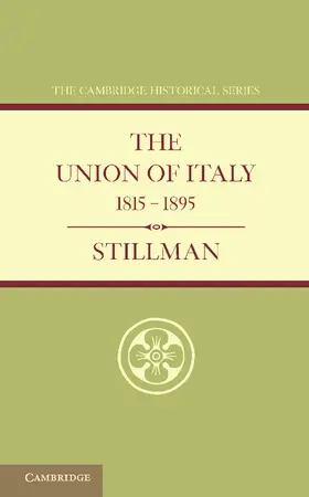 Stillman |  The Union of Italy 1815 1895 | Buch |  Sack Fachmedien