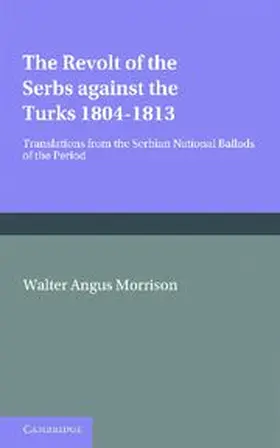  The Revolt of the Serbs Against the Turks | Buch |  Sack Fachmedien