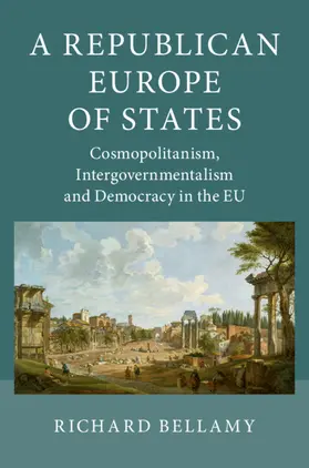 Bellamy | A Republican Europe of States | Buch | 978-1-107-67812-5 | sack.de
