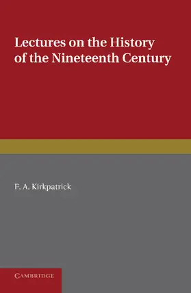 Kirkpatrick |  Lectures on the History of the Nineteenth Century | Buch |  Sack Fachmedien