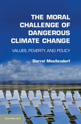 Moellendorf |  The Moral Challenge of Dangerous Climate             Change | Buch |  Sack Fachmedien