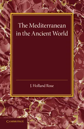 Holland Rose |  The Mediterranean in the Ancient World | Buch |  Sack Fachmedien