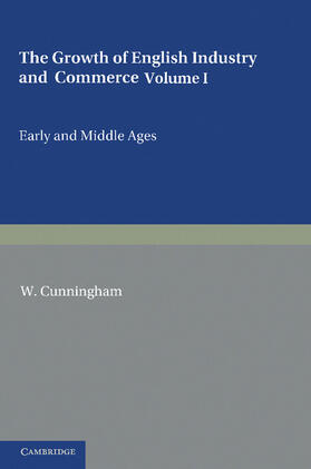 Cunningham | The Growth of English Industry and Commerce | Buch | 978-1-107-68058-6 | sack.de