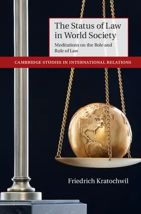 Kratochwil |  The Status of Law in World Society | Buch |  Sack Fachmedien