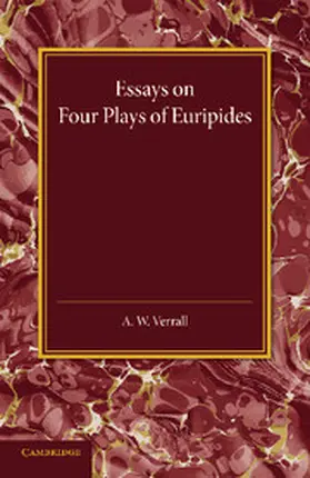 Verrall |  Essays on Four Plays of Euripides | Buch |  Sack Fachmedien
