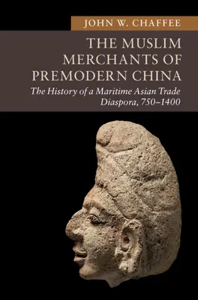 Chaffee |  The Muslim Merchants of Premodern China | Buch |  Sack Fachmedien