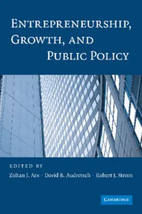 Acs / Audretsch / Strom | Entrepreneurship, Growth, and Public Policy | Buch | 978-1-107-68653-3 | www.sack.de