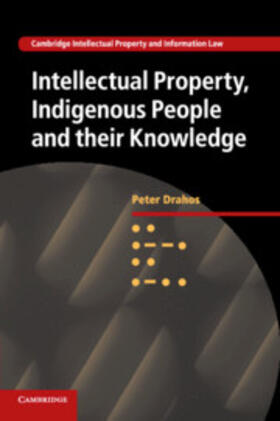 Drahos |  Intellectual Property, Indigenous People and their Knowledge | Buch |  Sack Fachmedien