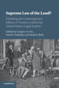 Fox / Dubinsky / Roth |  Supreme Law of the Land?: Debating the Contemporary Effects of Treaties Within the United States Legal System | Buch |  Sack Fachmedien