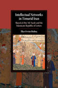Binbas¿ / Binbas¸ |  Intellectual Networks in Timurid Iran | Buch |  Sack Fachmedien