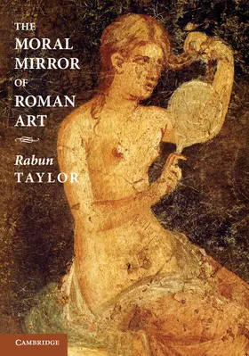 Taylor |  The Moral Mirror of Roman Art | Buch |  Sack Fachmedien
