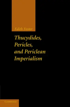 Foster |  Thucydides, Pericles, and Periclean Imperialism | Buch |  Sack Fachmedien