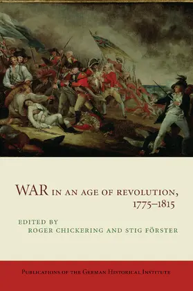 Chickering / Förster |  War in an Age of Revolution, 1775 1815 | Buch |  Sack Fachmedien