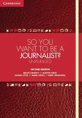 Grundy / Hirst / Little |  So You Want To Be A Journalist? | Buch |  Sack Fachmedien