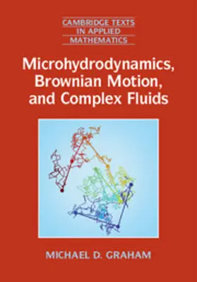 Graham |  Microhydrodynamics, Brownian Motion, and Complex Fluids | Buch |  Sack Fachmedien