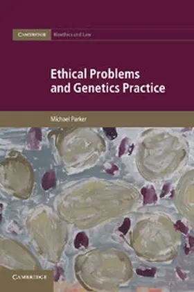 Parker |  Ethical Problems and Genetics Practice | Buch |  Sack Fachmedien