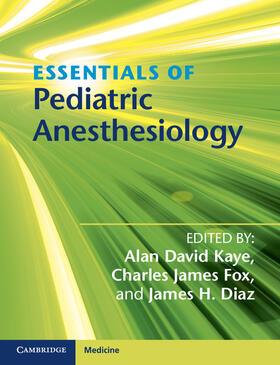 Kaye / Fox / Diaz |  Essentials of Pediatric Anesthesiology | Buch |  Sack Fachmedien