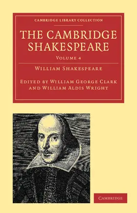 Shakespeare / Clark / Wright |  The Cambridge Shakespeare - Volume 4 | Buch |  Sack Fachmedien