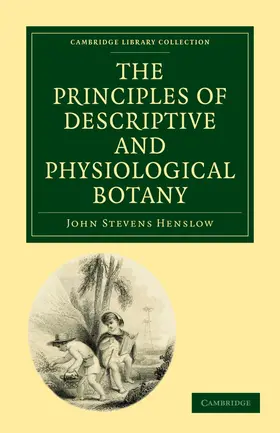 Henslow |  The Principles of Descriptive and Physiological Botany | Buch |  Sack Fachmedien