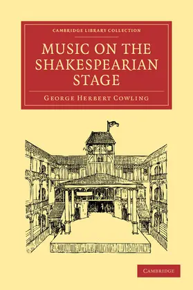 Cowling |  Music on the Shakespearian Stage | Buch |  Sack Fachmedien