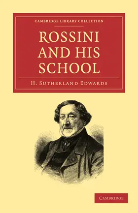 Edwards |  Rossini and his School | Buch |  Sack Fachmedien